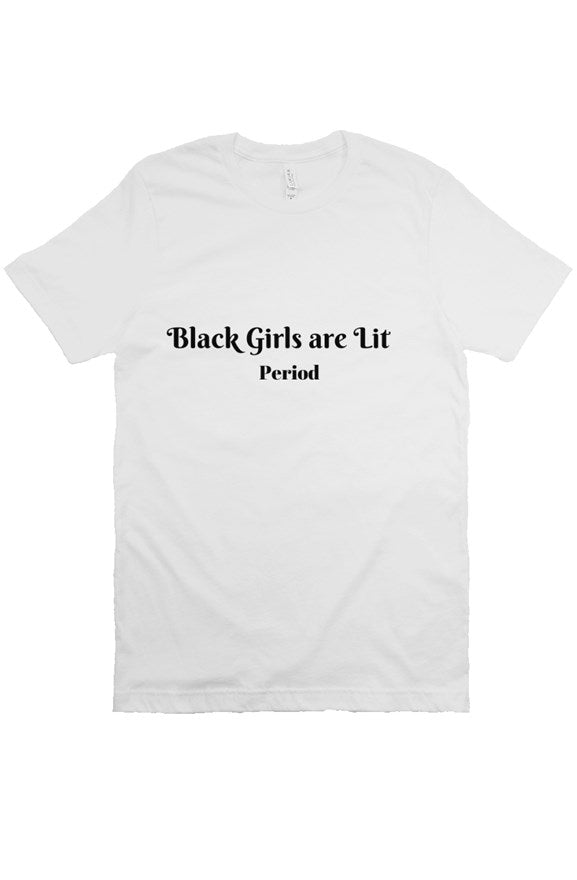 Black Girls are Lit period